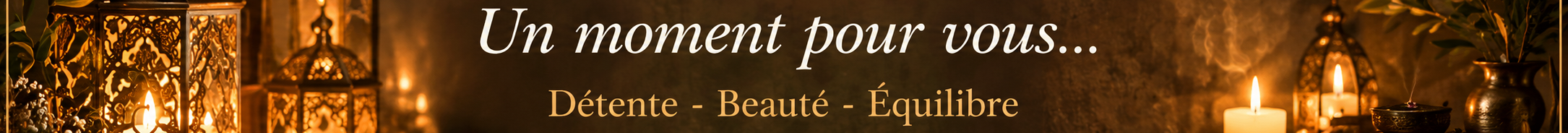 Un moment pour vous… Détente – Beauté – Équilibre